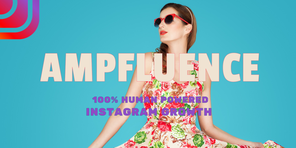 Ampfluence - Best Instagram Growth Service